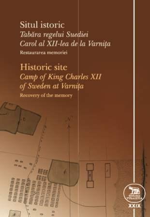Historic site “Camp of king Charles XII of Sweden at Varniţa”. Recovery of the memory