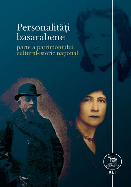 Personalități basarabene – parte a patrimoniului cultural-istoric național (secolul XIX - prima jumătate a secolului al XX-lea). Materialele conferinței ştiințifice (Chişinău, 19 septembrie 2023)