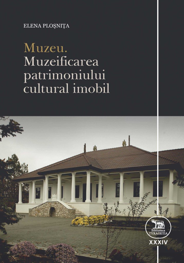 Muzeu. Muzeificarea patrimoniului cultural imobil