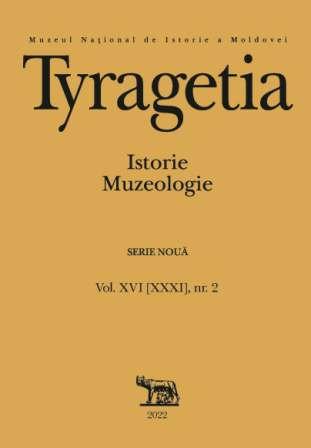 Tyragetia, serie nouă, vol. XVI [XXXI], nr. 2, Istorie. Muzeologie