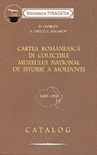 Cartea românească în colecțiile Muzeului Național de Istorie a Moldovei
